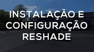 COMO INSTALAR E CONFIGURAR O RESHADE NO EURO TRUCK SIMULATOR 2