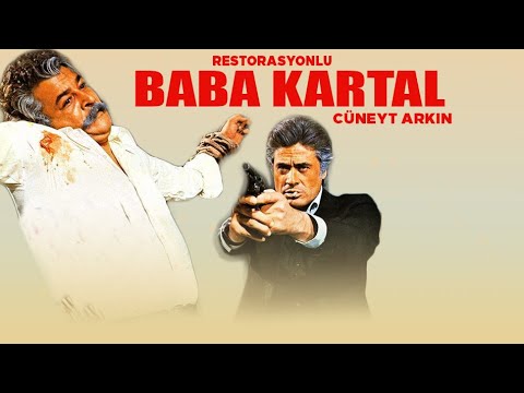 Baba Kartal Türk Filmi | Restorasyonlu | CÜNEYT ARKIN