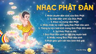 Nhạc Phật Đản 2024 | Tuyển tập bài hát mừng ngày Đức Phật đản sinh | Nhạc Phật giáo | Chùa Ba Vàng