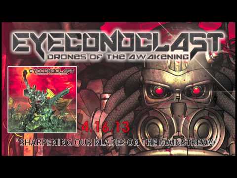 Eyeconoclast - "Drones of the Awakening" Album Teaser