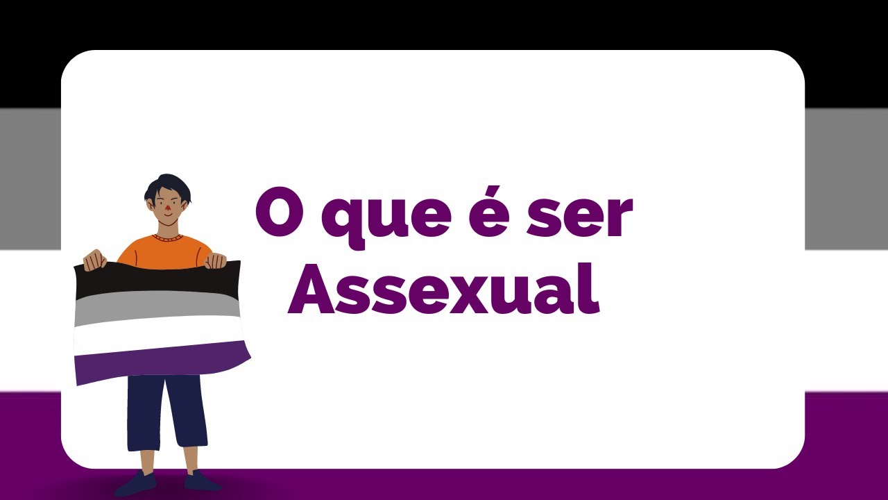 O que é ser Assexual? - YouTube