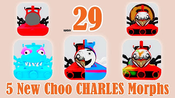 Update 29 | How to get ALL 5 New CHOO CHOO CHARLES Morphs! [ Roblox ]