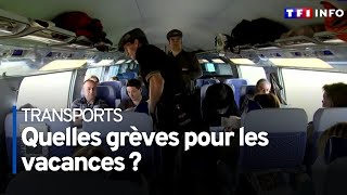 Train, avion : quelles grèves pour les vacances ?