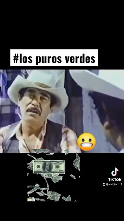 Los puros verdes dice chelelo !!