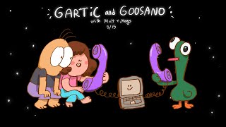 * GARTIC and GOOSANO * w/ @mattandmegs  (5/15)