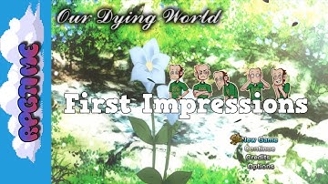 Our Dying World: First Impressions (RPGMaker MV)