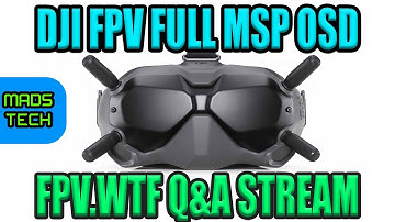 DJI FPV CANVAS MODE MSP OSD LAUNCH - FPV.WTF Q&A WITH DEVS