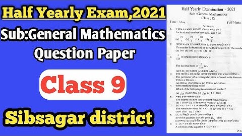 Half Yearly Exam 2021/General Maths Class 9 Question Paper/Sibsagar district/Assamese/A.G Maths gyan