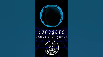 Saragaye ~Induwara Galgamuwa~