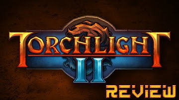 Torchlight 2 Review