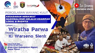Pergelaran Wayang Kulit Ki Warseno Slank dengan Lakon 'Wiratha Parwa'
