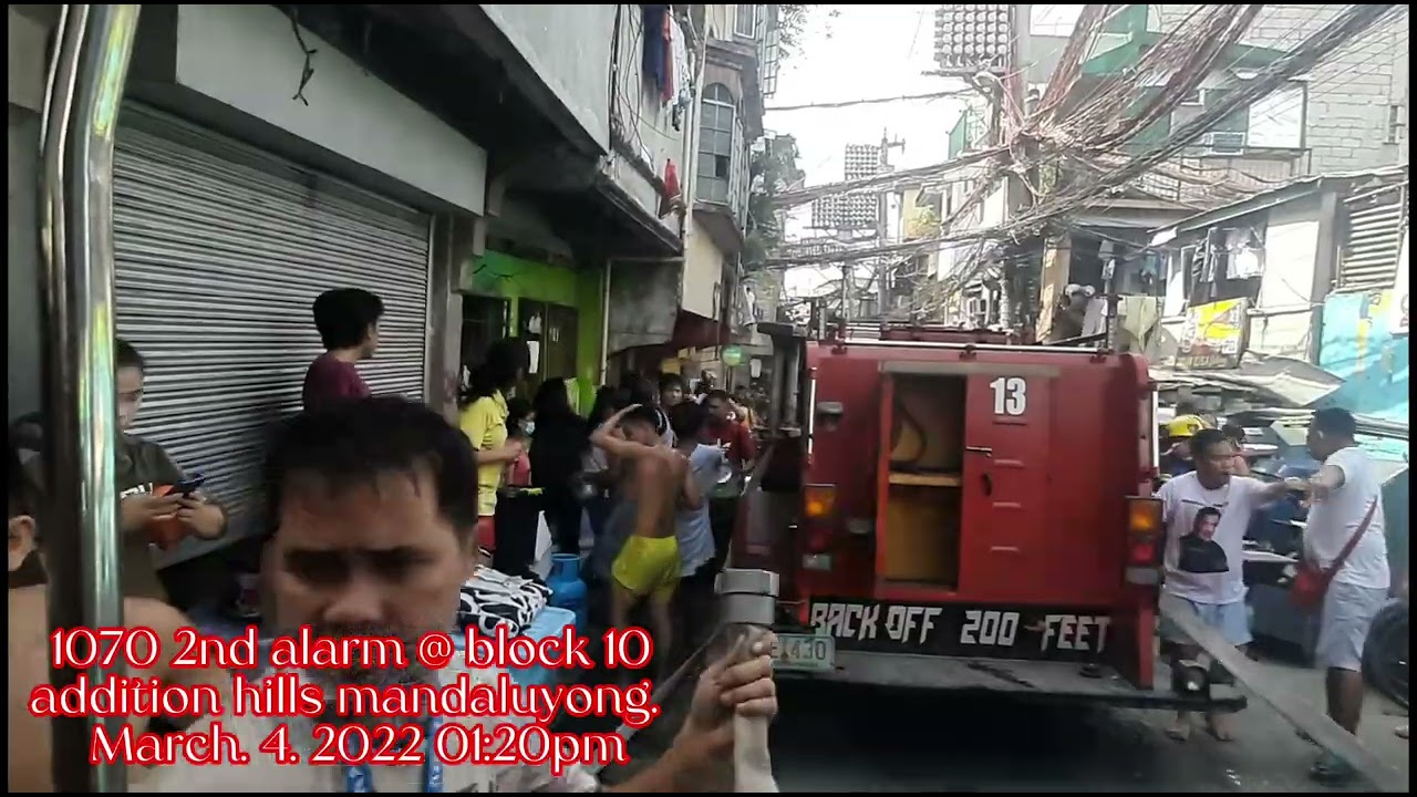 1070 2nd alarm @ block 10 addition hills mandaluyong.
