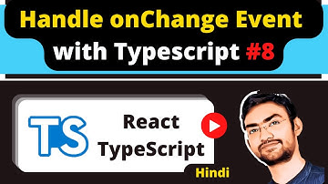 React Typescript #8 - Handle onChange Event as Props | Hindi