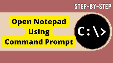 Open Notepad Using Command Prompt