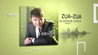 Alisher Fayz - Zua-Zua (Remix)