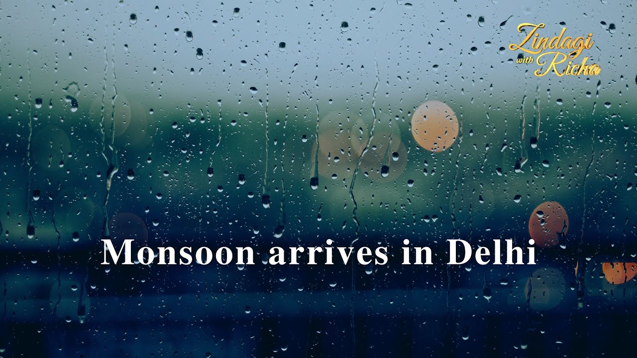 Finally MONSOON rains over Delhi - 