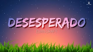 Desesperado (English) - Evan Craft