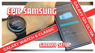 Galaxy Watch 6 Classic on Galaxy S24 Ultra: Epic Samsung Setup
