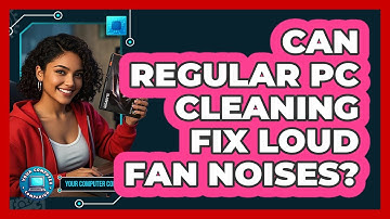 Can Regular PC Cleaning Fix Loud Fan Noises? - Your Computer Companion