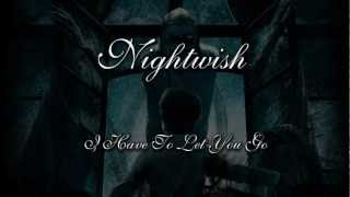 Nightwish - I Have To Let You Go