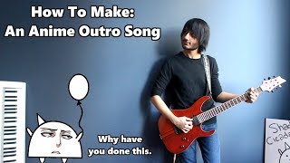 Video thumbnail of "How To: Make an Anime Outro Song in 5 Minutes (Season 3) || Shady Cicada"