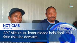 APC Aileu husu komunidade hela dook husi fatin risku ba dezastre