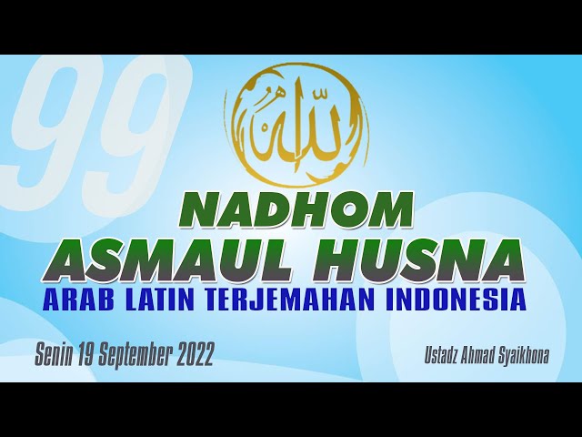 NADHOM ASMAUL HUSNA MERDU TEKT ARAB LATIN TERJEMAHAN INDONESIA SENIN 19 SEPTEMBER  2022 class=