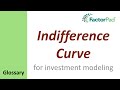 Indifference curve definition for investment modeling