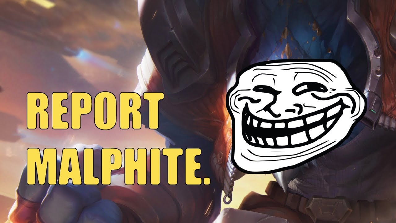 HOW TO GET REPORTED AS MALPHITE - LOL POGS 013