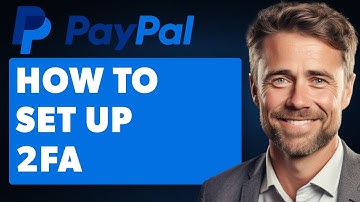 How To Set Up Two-Factor Authentication For PayPal (Full 2025 Guide)