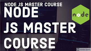 Node JS Master Course All About node JS