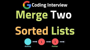 Merge Two Sorted Lists - LeetCode 21 - Coding Interview Questions