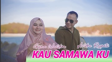 Kau Samawa Ku - Andra Respati ft Gisma Wandira (Official MV)