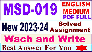 MSD 019 solved assignment 2023-24 in english / msd 019 solved assignment 2024 / ignou msd 019