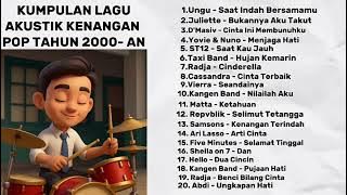 20 KUMPULAN LAGU KENANGAN JAMAN SMA, POP TAHUN 2000 AN