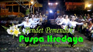 PENDET PEMENDAK PUSPA HREDAYA