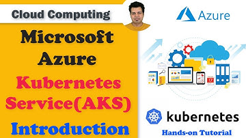 Microsoft Azure Kubernetes Service Hands-on Tutorial - Introduction