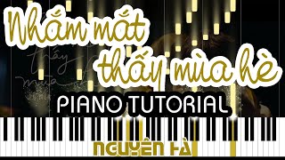 NHẮM MẮT THẤY MÙA HÈ | Piano Tutorial Music | NGUYÊN HÀ | Studio Quality