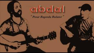 Abdal - Pınar Başından Bulanır Resimi