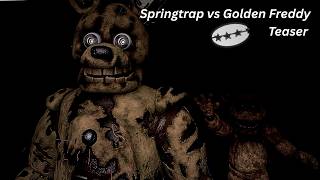 Springtrap vs Golden Freddy | SFM Teaser