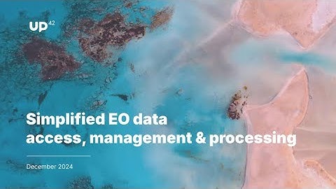 🌍 State of EO in 2025: Simplified EO data access, management & processing