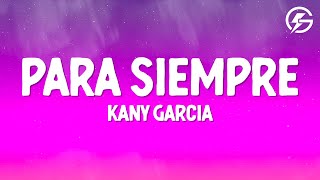 Kany García - Para Siempre (Letra/Lyrics)