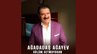Gülüm Getməyəsən