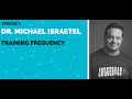 Dr. Michael Israetel: Training Frequency