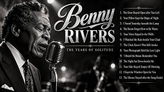 Benny Rivers – Songs for an Empty Room | Midnight Soul Blues Collection