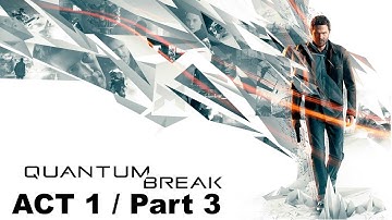 Quantum.Break : library Chase : GamePaly  ACT1 \ Part3
