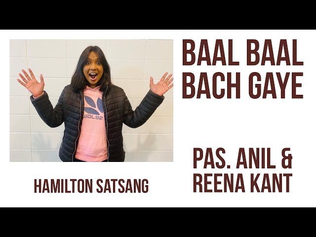 Appointment With LIFE..BAL BAAL BACH GAYE | PAS ANIL KANT | HAMILTON SATSANG NZ