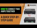 How to connect two amps together