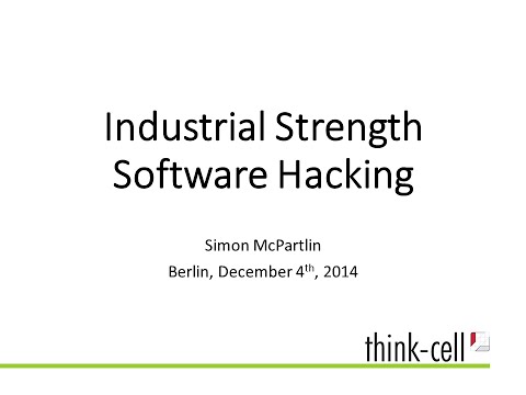 Industrial Strength Software Hacking