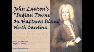 John Lawson's Indian Town on Hatteras Island, North Carolina